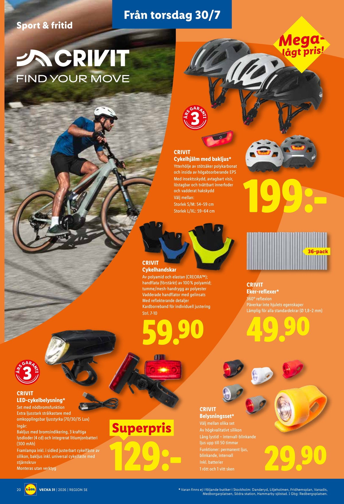 Se Lidl reklamblad för vecka 31 på Kampanjveckan.se. Se bra erbjudanden på många varor, t.ex. cykelhjälm crivit eller reflex crivit. Läs reklambladet här! Sida 22
