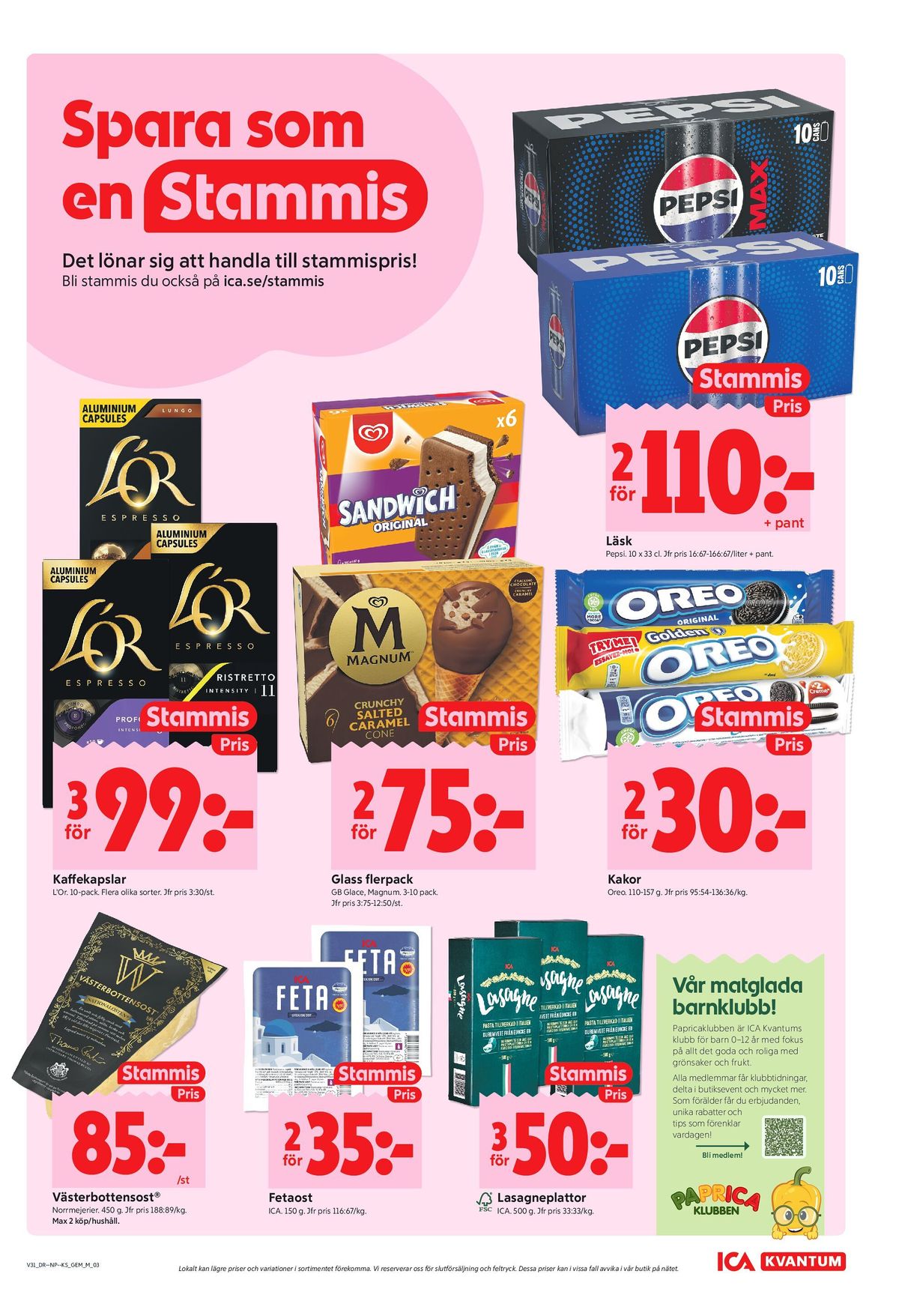 Se ICA Kvantum reklamblad för vecka 31 på Kampanjveckan.se. Se bra erbjudanden på många varor, t.ex. västerbotten norrmejerier eller kaffekex golden. Läs reklambladet här! Sida 3
