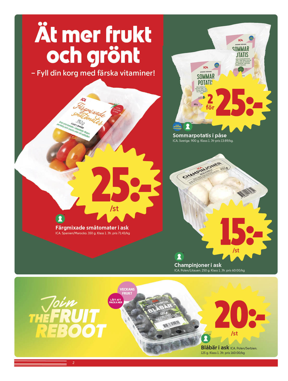 Se ICA Nära reklamblad för vecka 31 på Kampanjveckan.se. Se bra erbjudanden på många varor, t.ex. kastanjechampinjoner ica eller tomater ica. Läs reklambladet här! Sida 2
