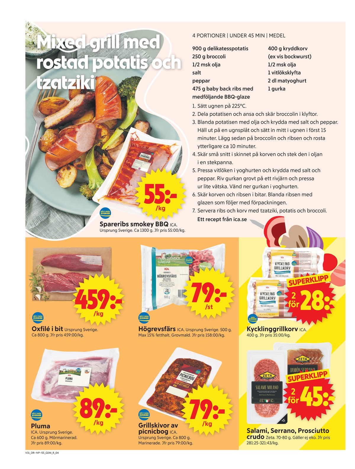 Se ICA Supermarket reklamblad för vecka 31 på Kampanjveckan.se. Se bra erbjudanden på många varor, t.ex. pluma ica eller kycklingkorv ica. Läs reklambladet här! Sida 4
