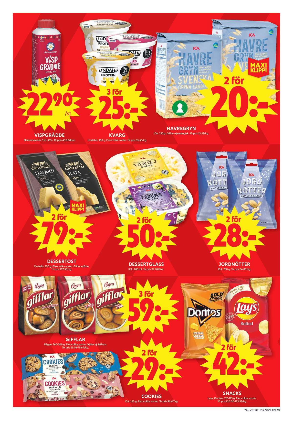 Se ICA Maxi reklamblad för vecka 31 på Kampanjveckan.se. Se bra erbjudanden på många varor, t.ex. kvarg lindahls eller jordnötter rostade & saltade ica. Läs reklambladet här! Sida 5
