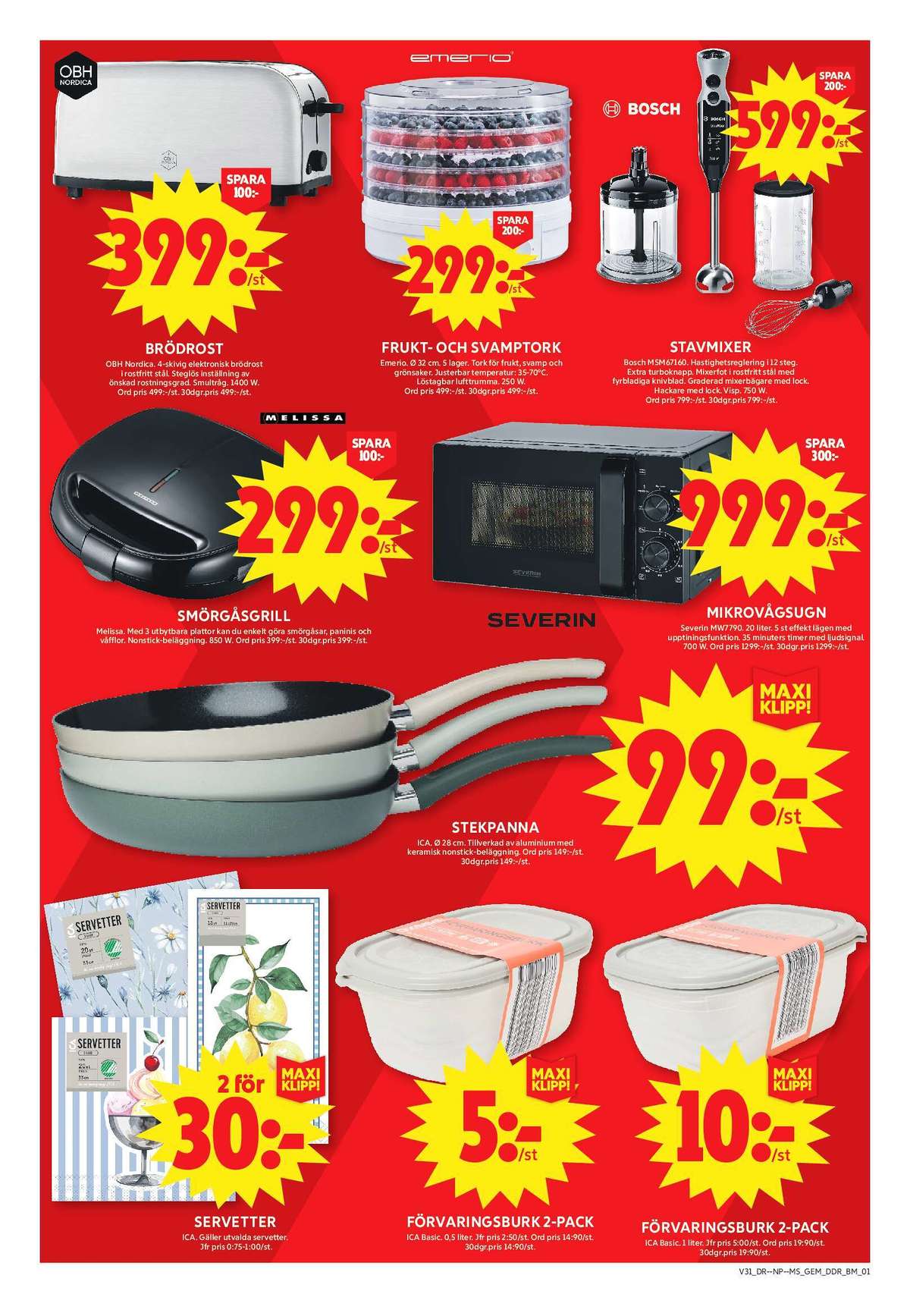 Se ICA Maxi reklamblad för vecka 31 på Kampanjveckan.se. Se bra erbjudanden på många varor, t.ex. servetter ica eller frukttork emerio. Läs reklambladet här! Sida 8
