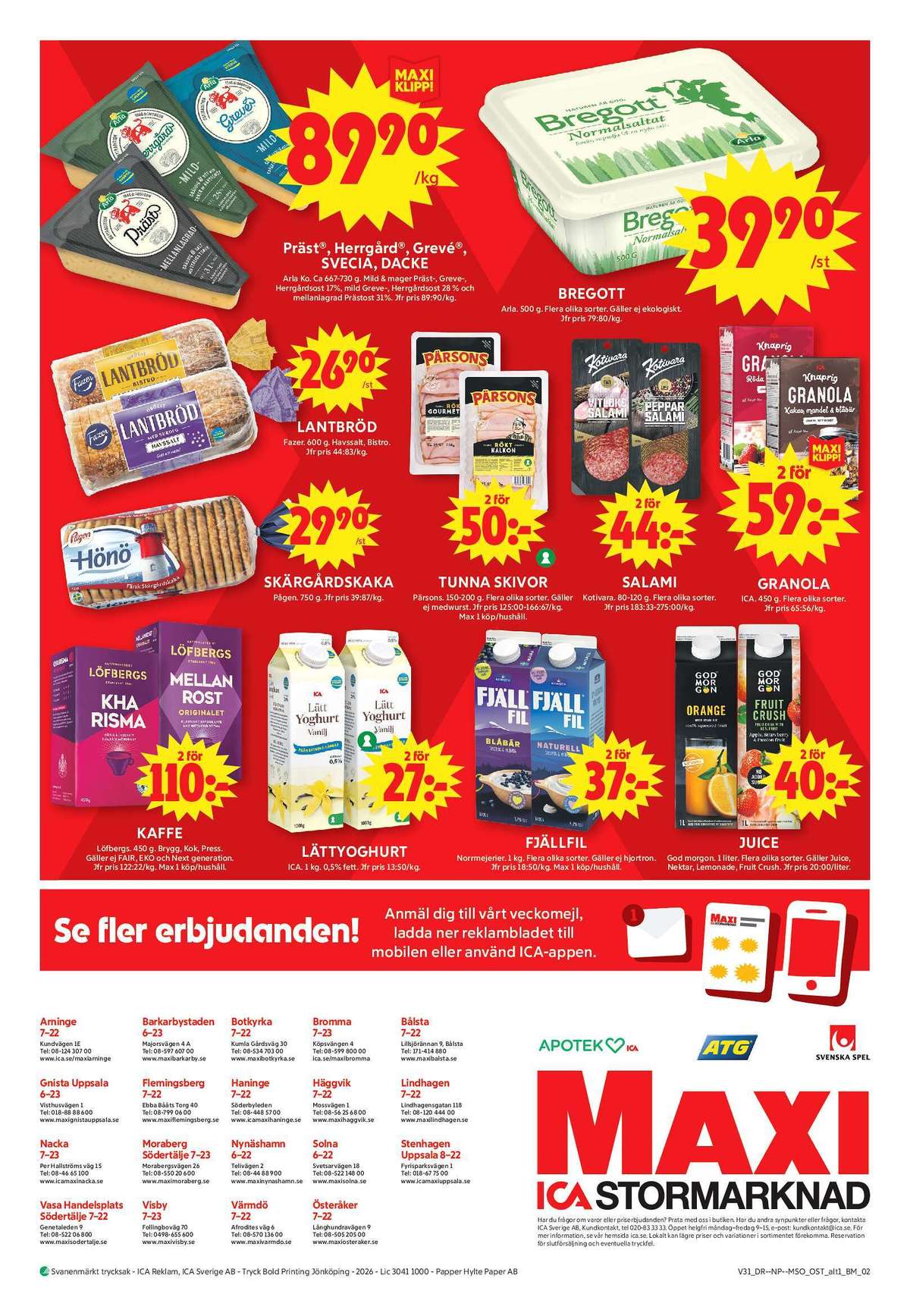 Se ICA Maxi reklamblad för vecka 31 på Kampanjveckan.se. Se bra erbjudanden på många varor, t.ex. yoghurt ica eller filmjölk fjällfil. Läs reklambladet här! Sida 10
