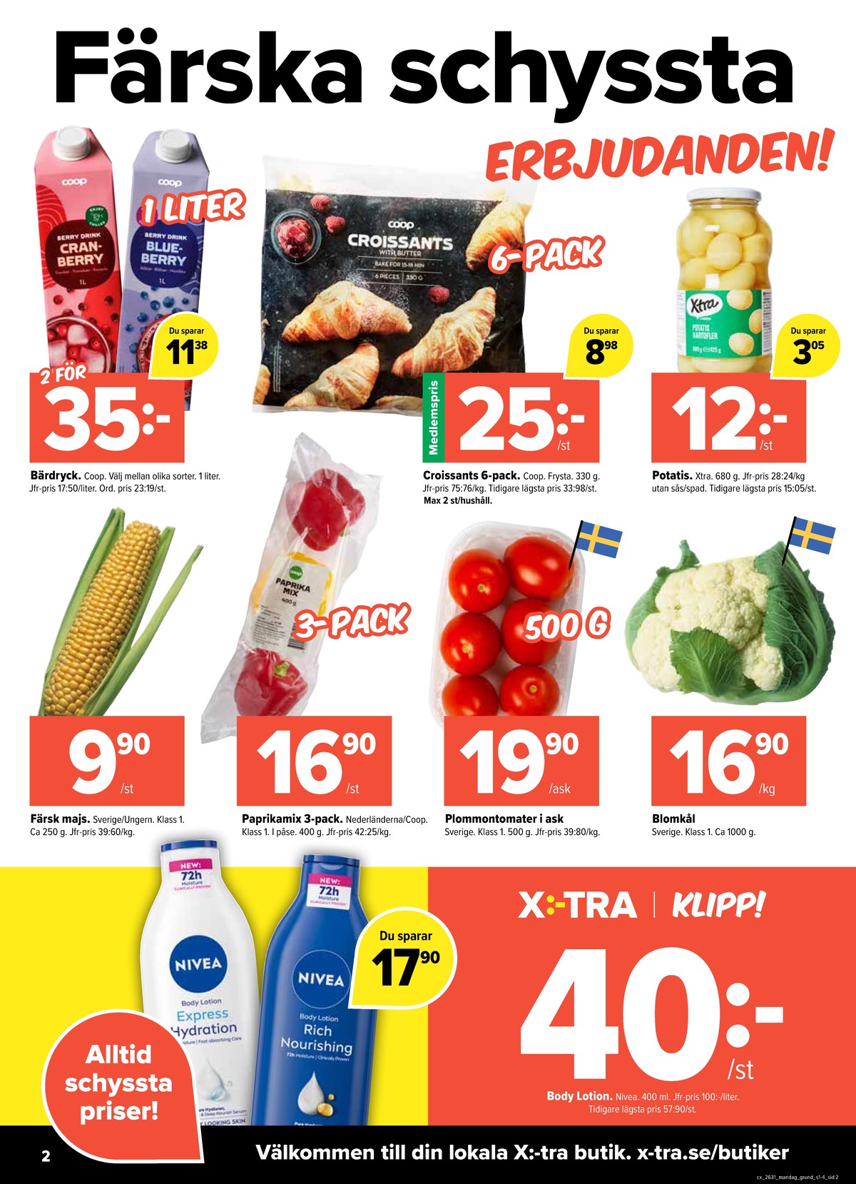 Se X:-tra reklamblad för vecka 31 på Kampanjveckan.se. Se bra erbjudanden på många varor, t.ex. paprika coop eller blomkål okänd. Läs reklambladet här! Sida 2
