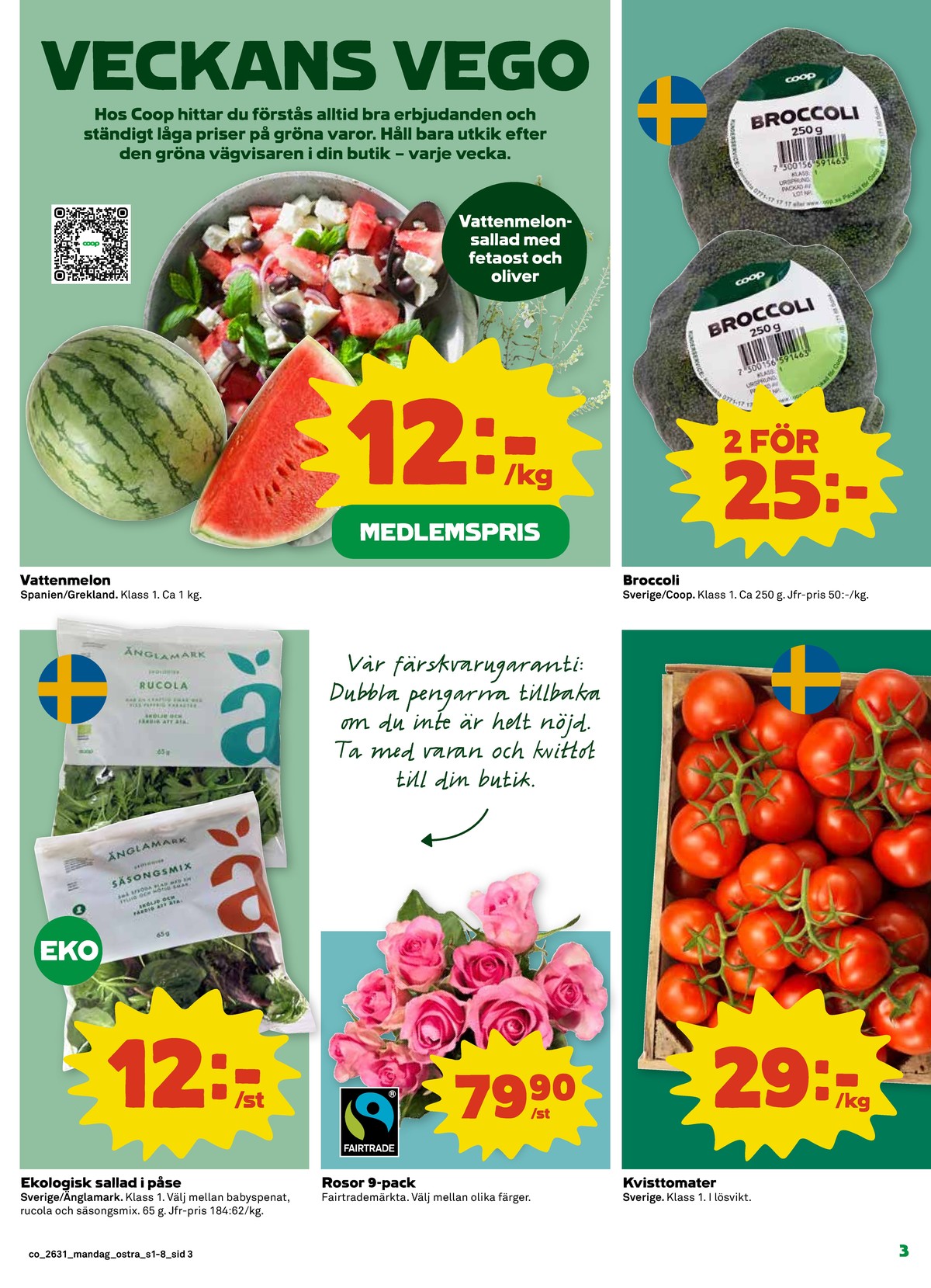 Se Coop reklamblad för vecka 31 på Kampanjveckan.se. Se bra erbjudanden på många varor, t.ex. vattenmelon okänd eller broccoli coop. Läs reklambladet här! Sida 3
