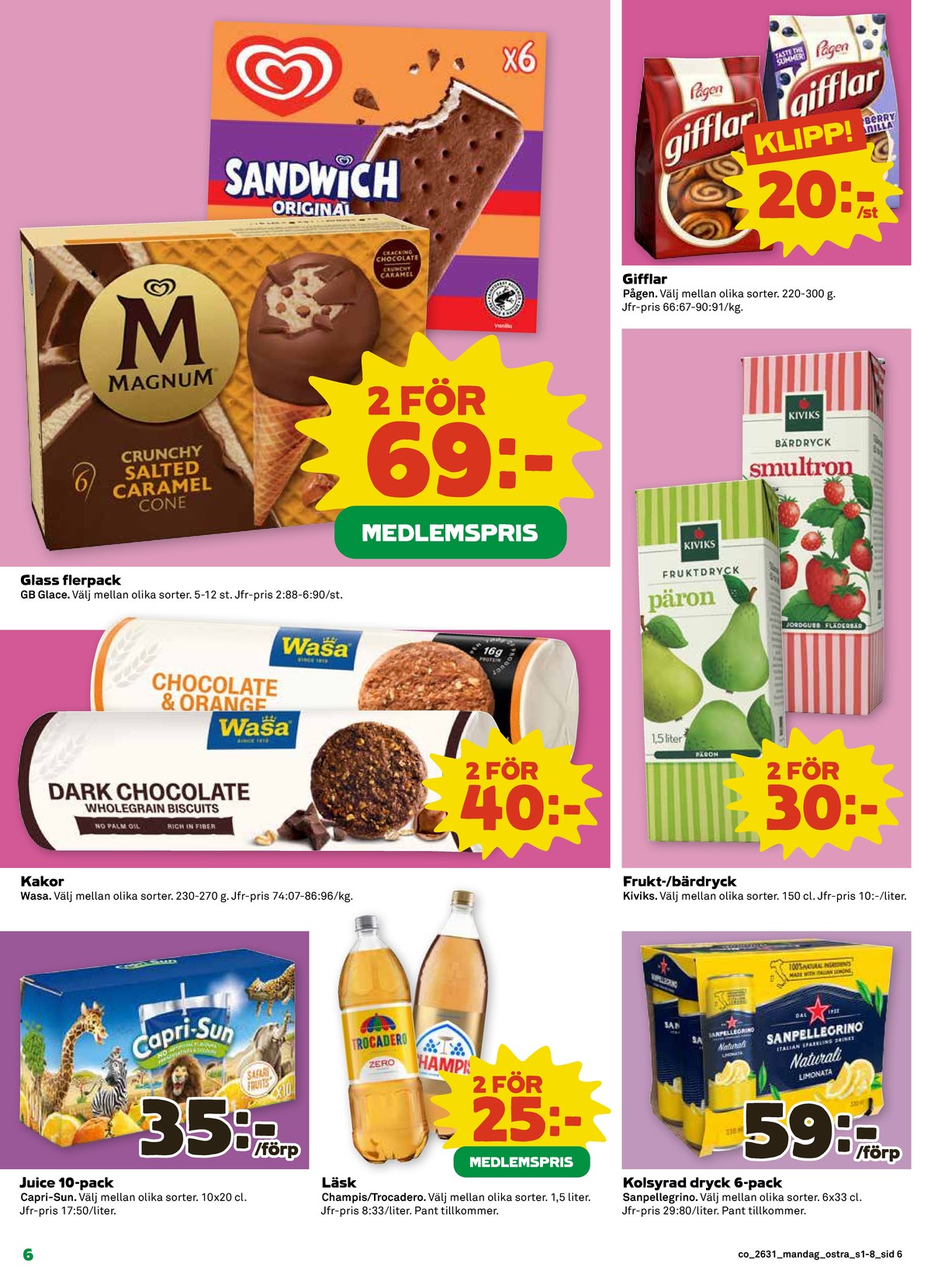 Se Coop reklamblad för vecka 31 på Kampanjveckan.se. Se bra erbjudanden på många varor, t.ex. glasstrutar magnum crunchy salted caramel eller glassnacks sandwich. Läs reklambladet här! Sida 6
