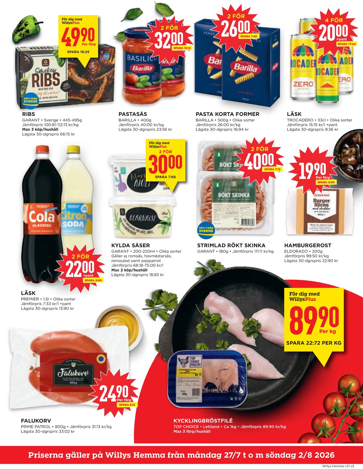 Se WILLY:S hemma reklamblad för vecka 31 på Kampanjveckan.se. Se bra erbjudanden på många varor, t.ex. spareribs garant eller pastasås classico barilla. Läs reklambladet här! Sida 3
