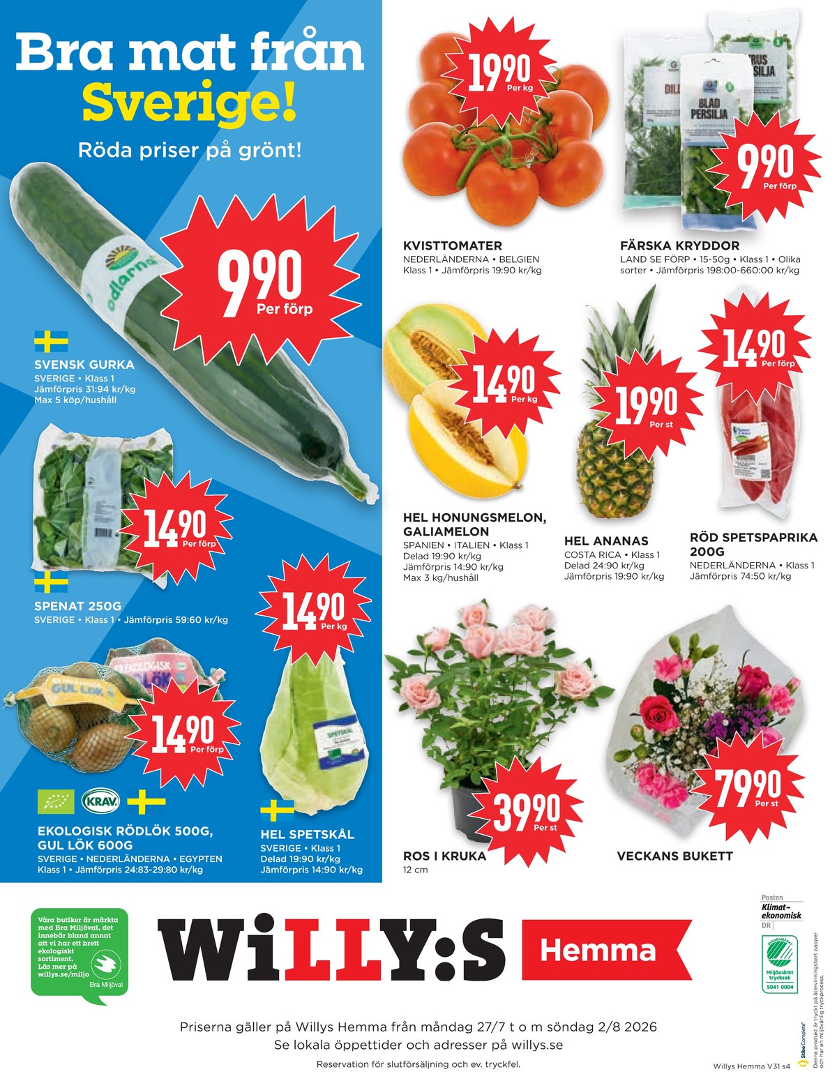 Se WILLY:S hemma reklamblad för vecka 31 på Kampanjveckan.se. Se bra erbjudanden på många varor, t.ex. lök garant eller rödlök garant. Läs reklambladet här! Sida 4
