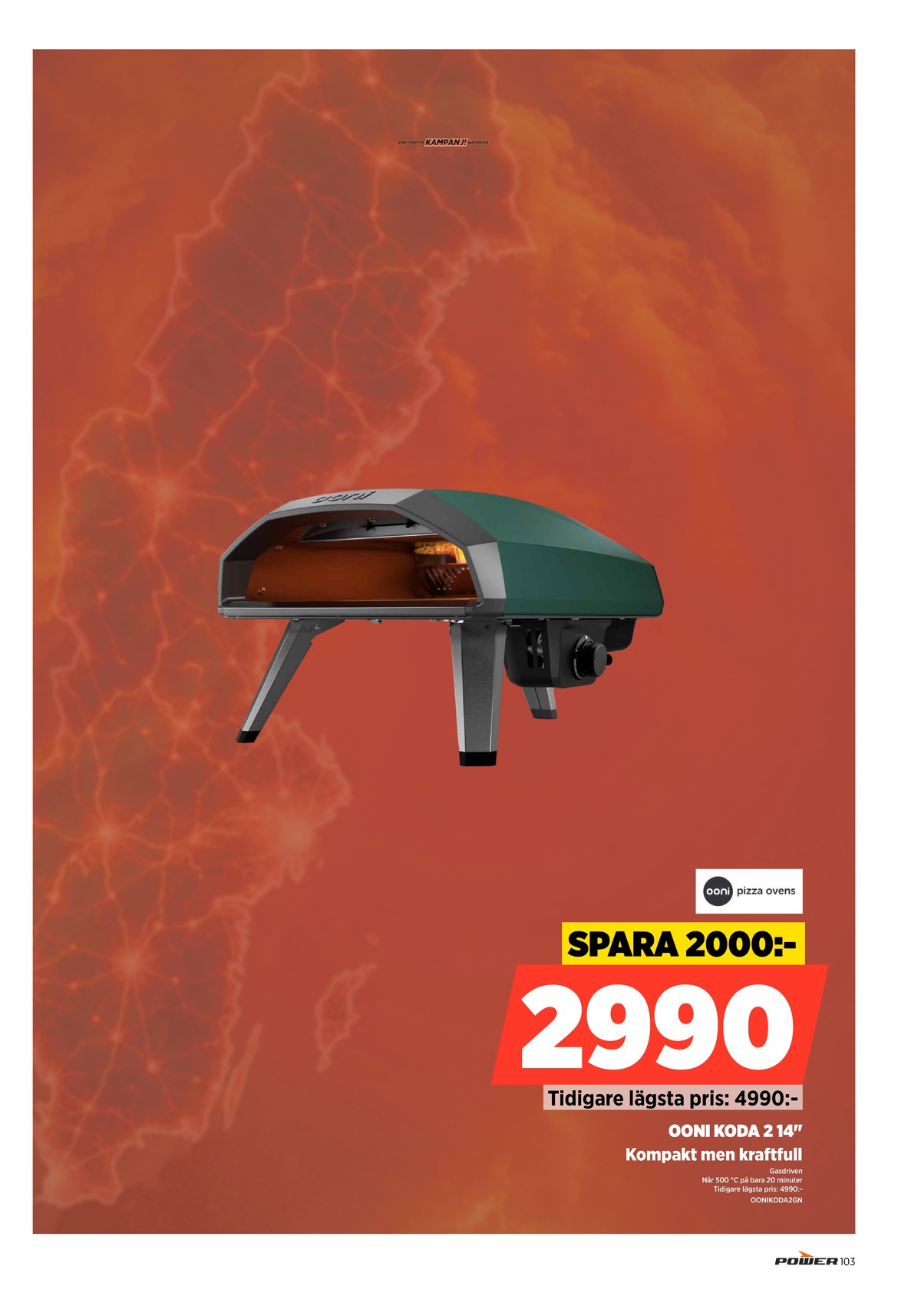 Se Power reklamblad för vecka 31 på Kampanjveckan.se. Se bra erbjudanden på många varor. Läs reklambladet här! Sida 103