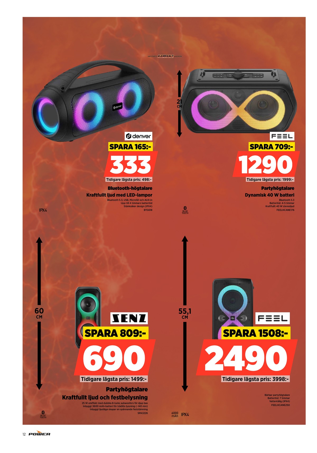 Se Power reklamblad för vecka 31 på Kampanjveckan.se. Se bra erbjudanden på många varor. Läs reklambladet här! Sida 12