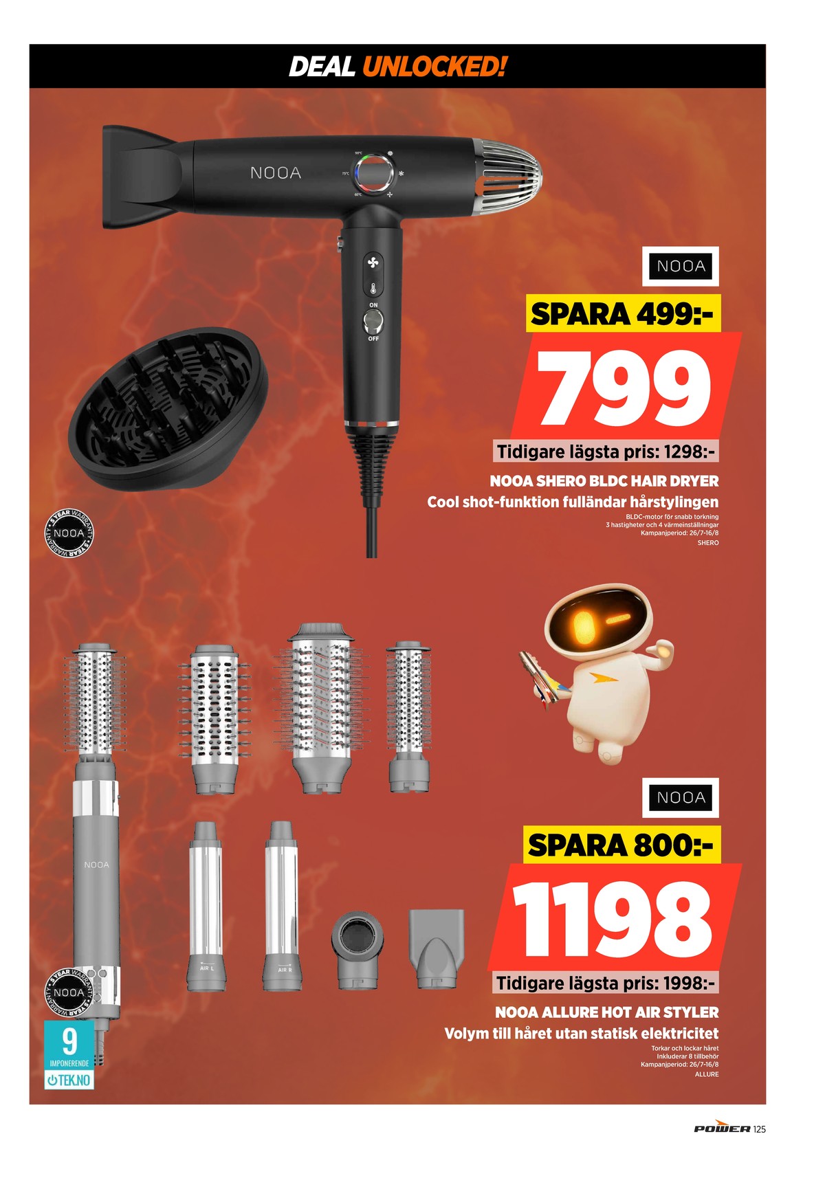 Se Power reklamblad för vecka 31 på Kampanjveckan.se. Se bra erbjudanden på många varor. Läs reklambladet här! Sida 125