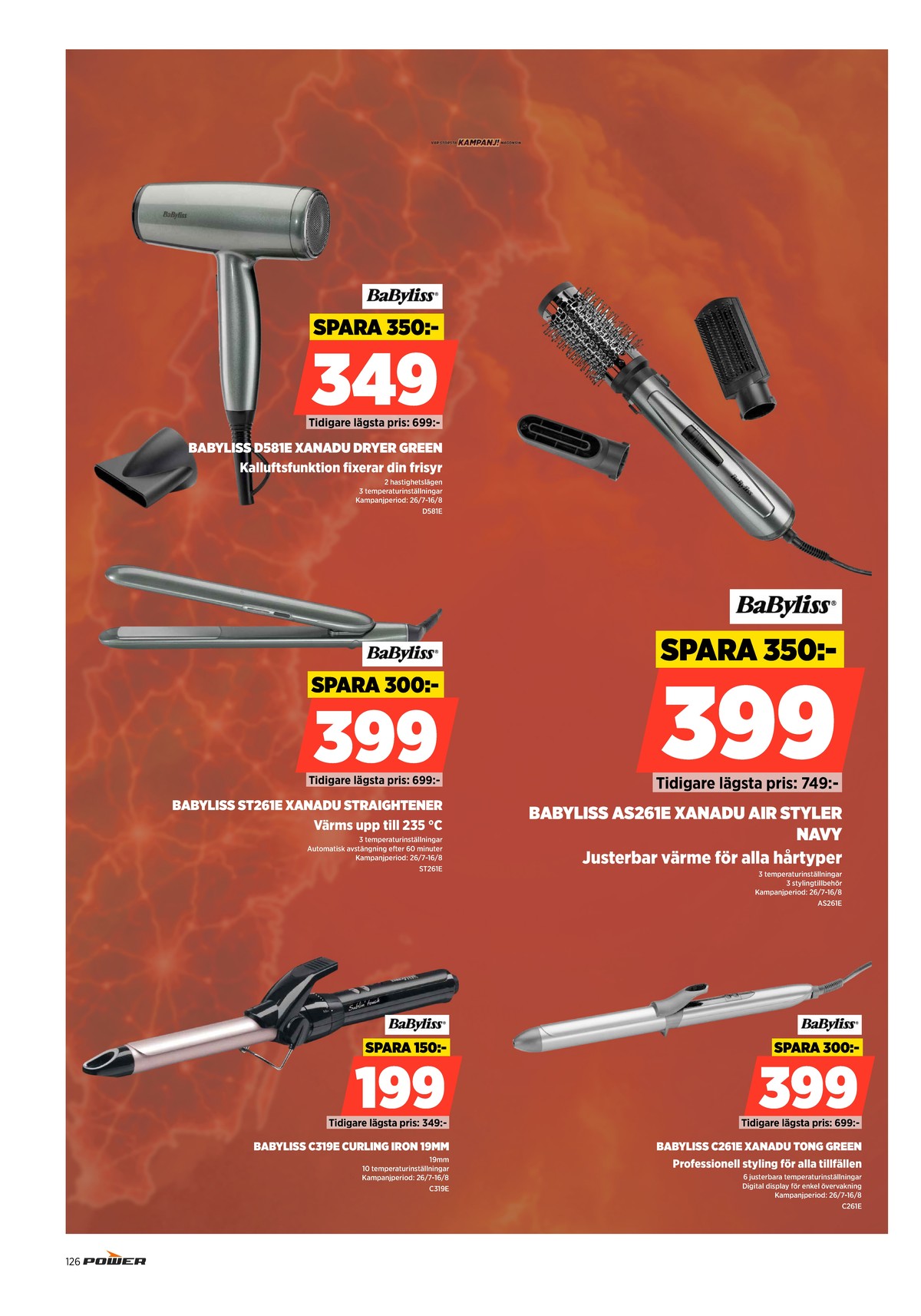 Se Power reklamblad för vecka 31 på Kampanjveckan.se. Se bra erbjudanden på många varor. Läs reklambladet här! Sida 126