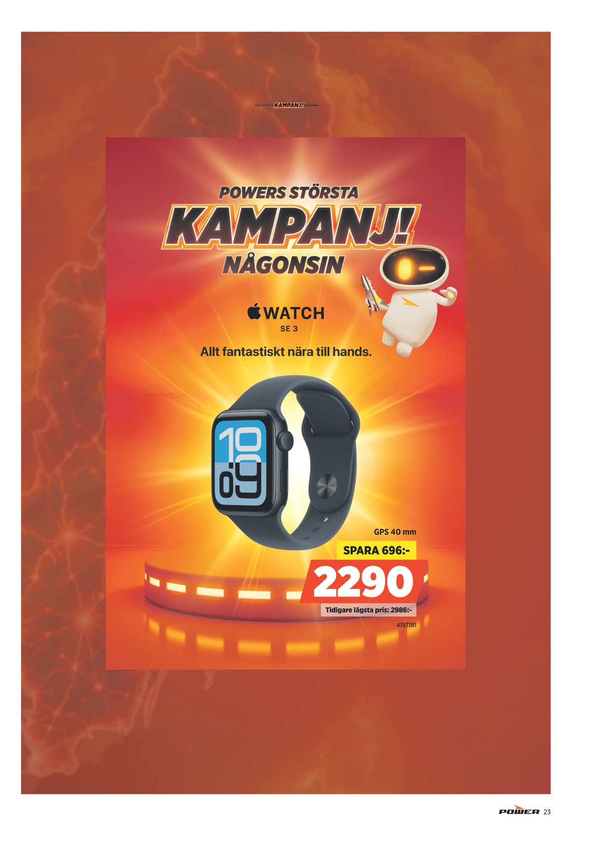 Se Power reklamblad för vecka 31 på Kampanjveckan.se. Se bra erbjudanden på många varor. Läs reklambladet här! Sida 23