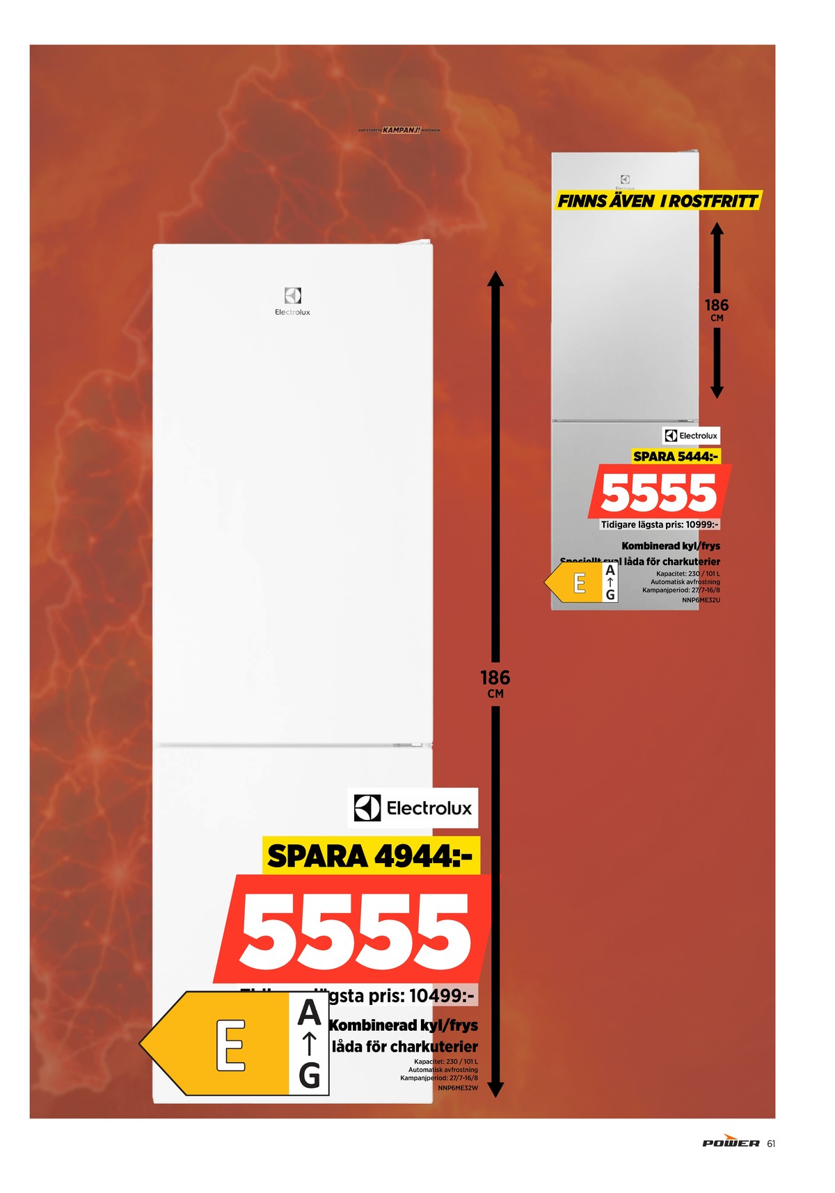 Se Power reklamblad för vecka 31 på Kampanjveckan.se. Se bra erbjudanden på många varor. Läs reklambladet här! Sida 61