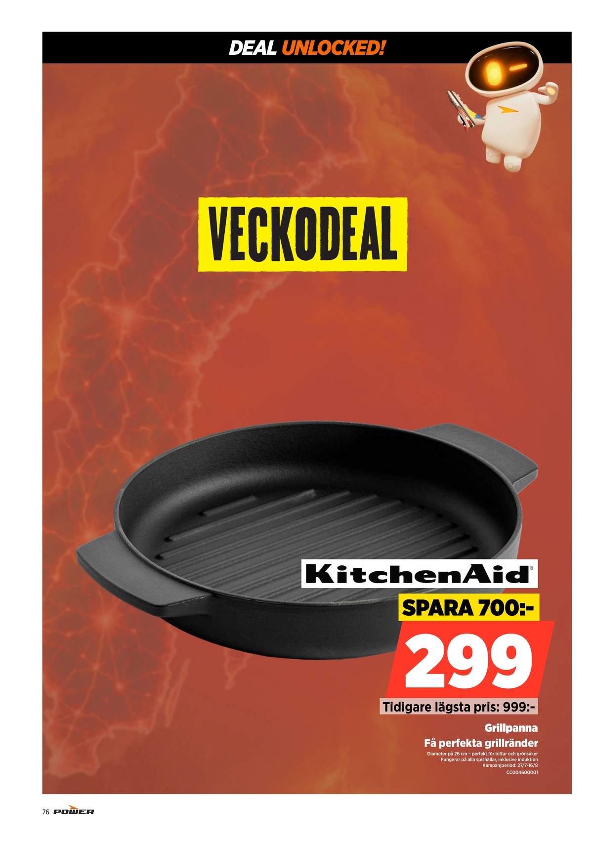 Se Power reklamblad för vecka 31 på Kampanjveckan.se. Se bra erbjudanden på många varor. Läs reklambladet här! Sida 76
