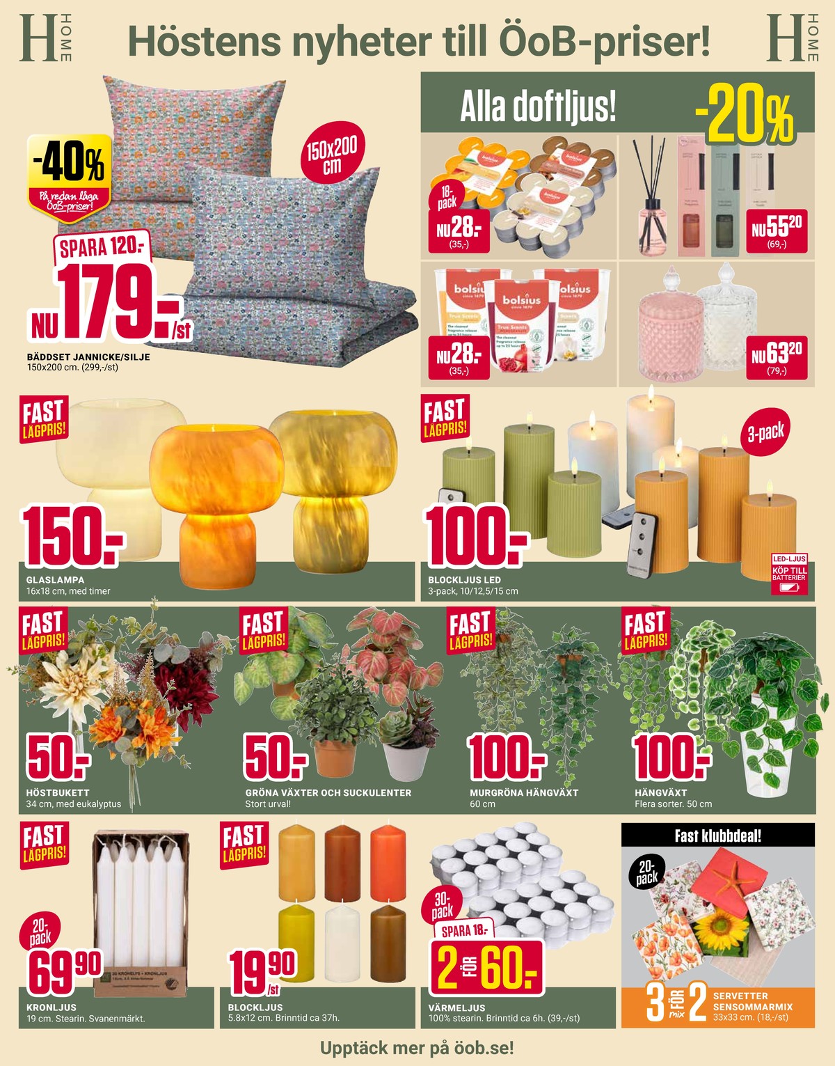 Se ÖoB reklamblad för vecka 31 på Kampanjveckan.se. Se bra erbjudanden på många varor. Läs reklambladet här! Sida 6