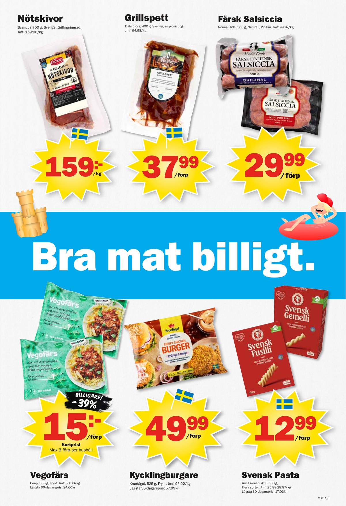 Se Pekås reklamblad för vecka 31 på Kampanjveckan.se. Se bra erbjudanden på många varor. Läs reklambladet här! Sida 3