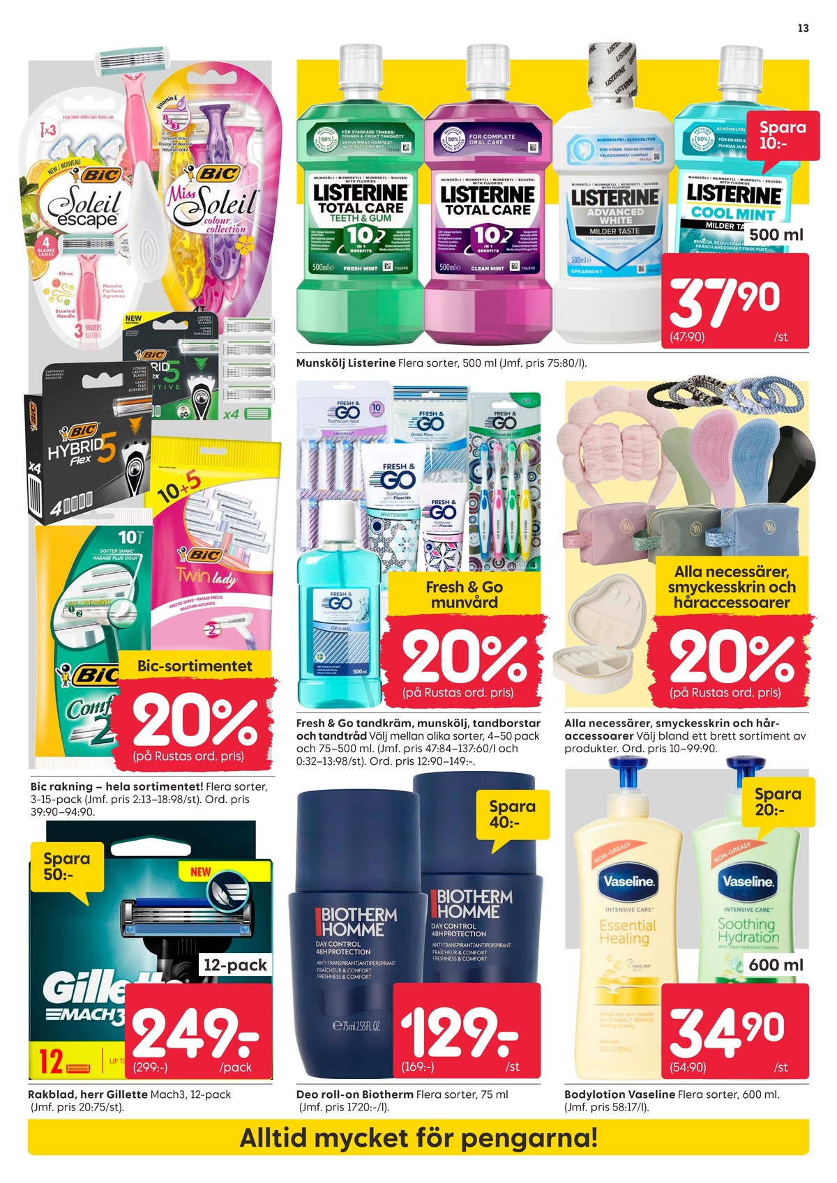 Se Rusta reklamblad för vecka 31 på Kampanjveckan.se. Se bra erbjudanden på många varor. Läs reklambladet här! Sida 13