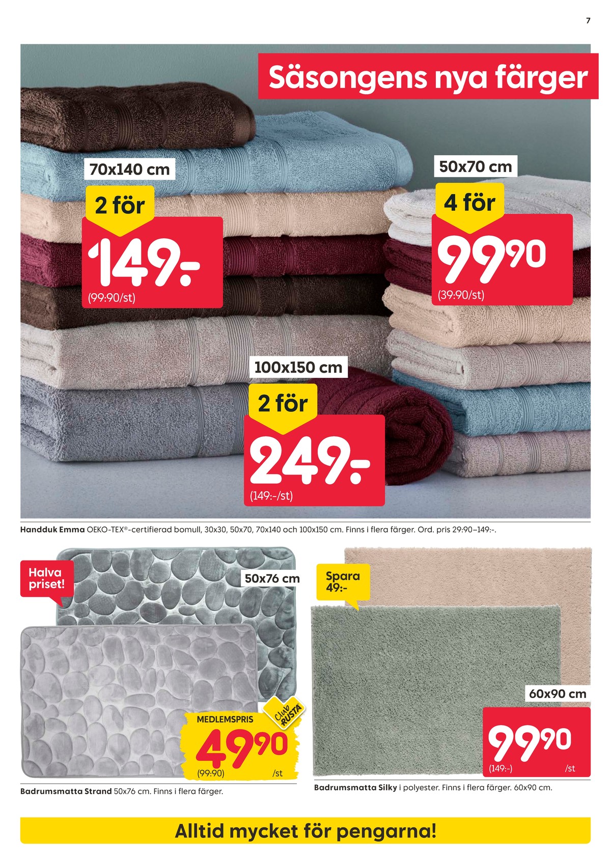 Se Rusta reklamblad för vecka 31 på Kampanjveckan.se. Se bra erbjudanden på många varor. Läs reklambladet här! Sida 7