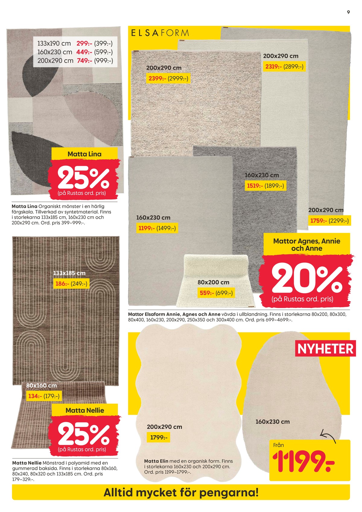 Se Rusta reklamblad för vecka 31 på Kampanjveckan.se. Se bra erbjudanden på många varor. Läs reklambladet här! Sida 9