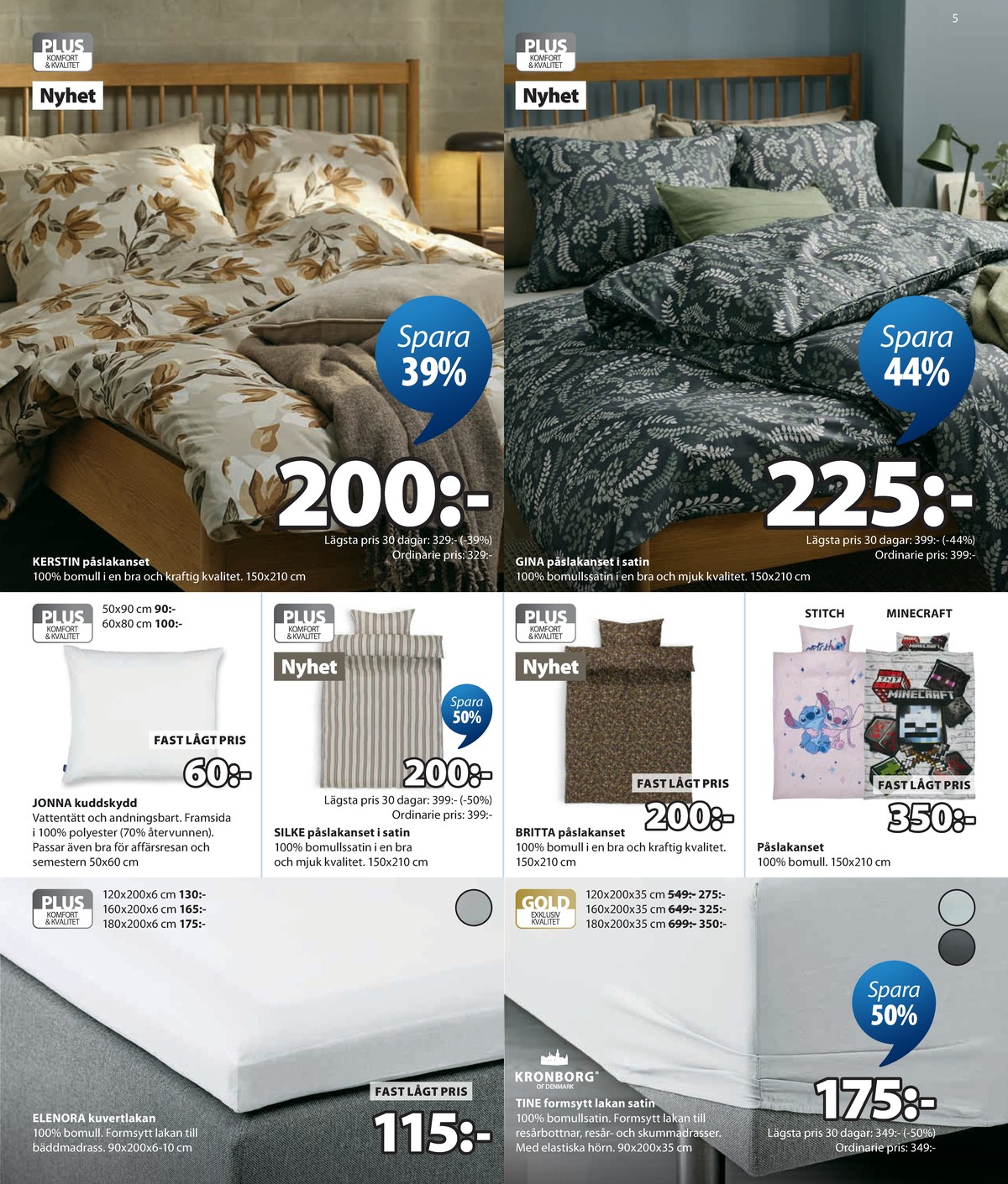 Se Jysk reklamblad för vecka 31 på Kampanjveckan.se. Se bra erbjudanden på många varor. Läs reklambladet här! Sida 6