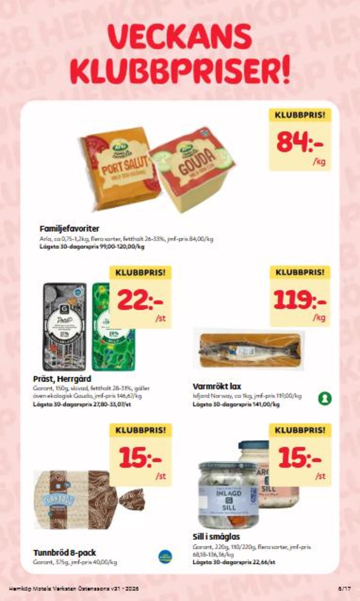 Se Hemköp reklamblad för vecka 31 på Kampanjveckan.se. Se bra erbjudanden på många varor, t.ex. port salut arla eller andra varor. Läs reklambladet här! Sida 6