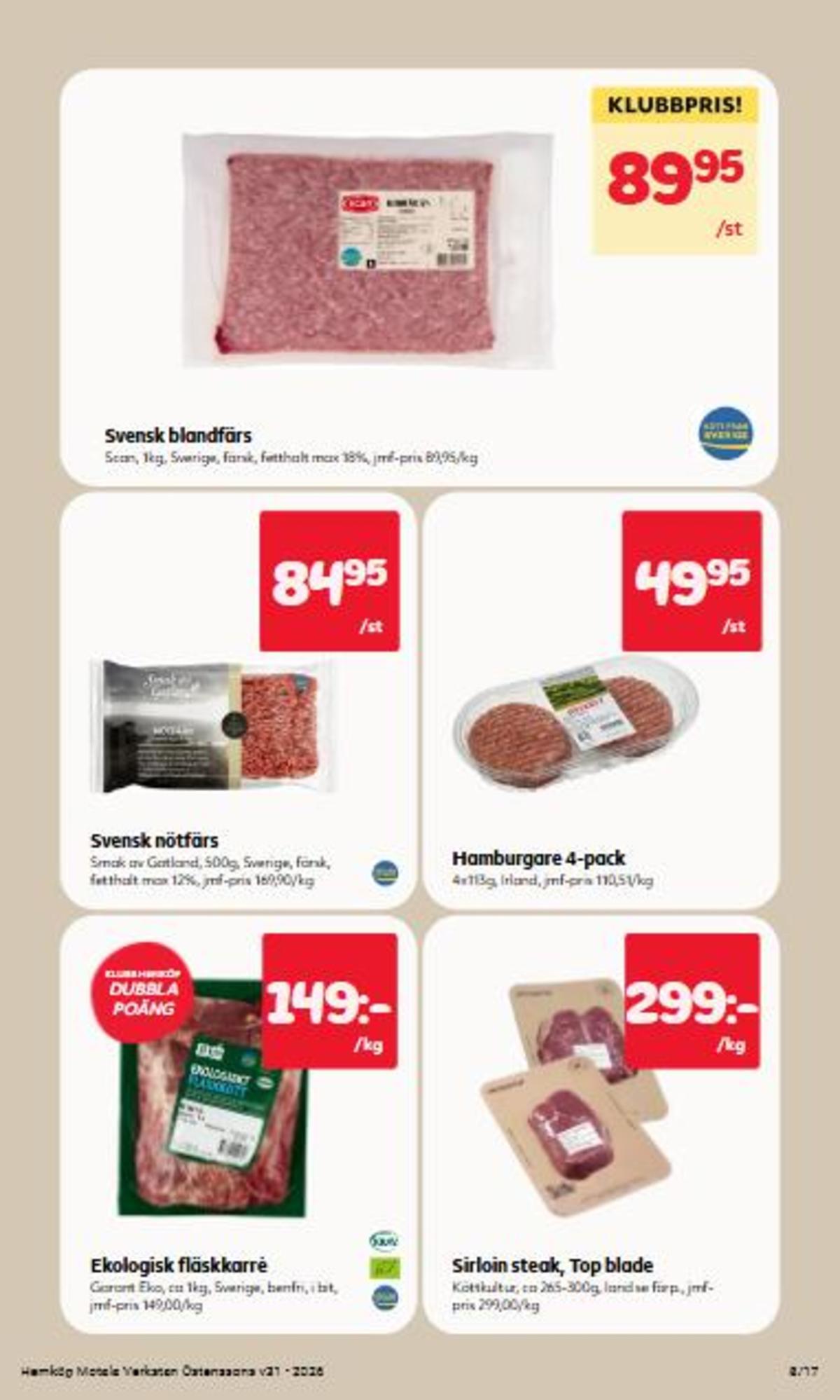 Se Hemköp reklamblad för vecka 31 på Kampanjveckan.se. Se bra erbjudanden på många varor. Läs reklambladet här! Sida 8