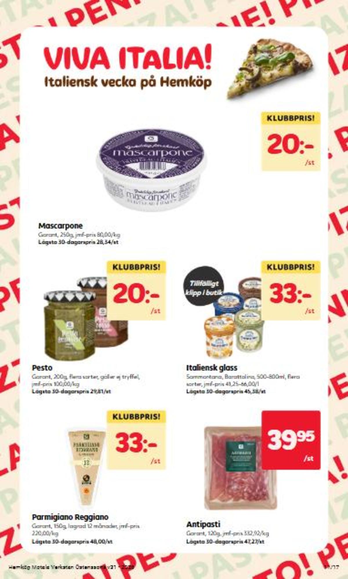 Se Östenssons reklamblad för vecka 31 på Kampanjveckan.se. Se bra erbjudanden på många varor, t.ex. mascarpone galbani eller glass barattolino. Läs reklambladet här! Sida 11
