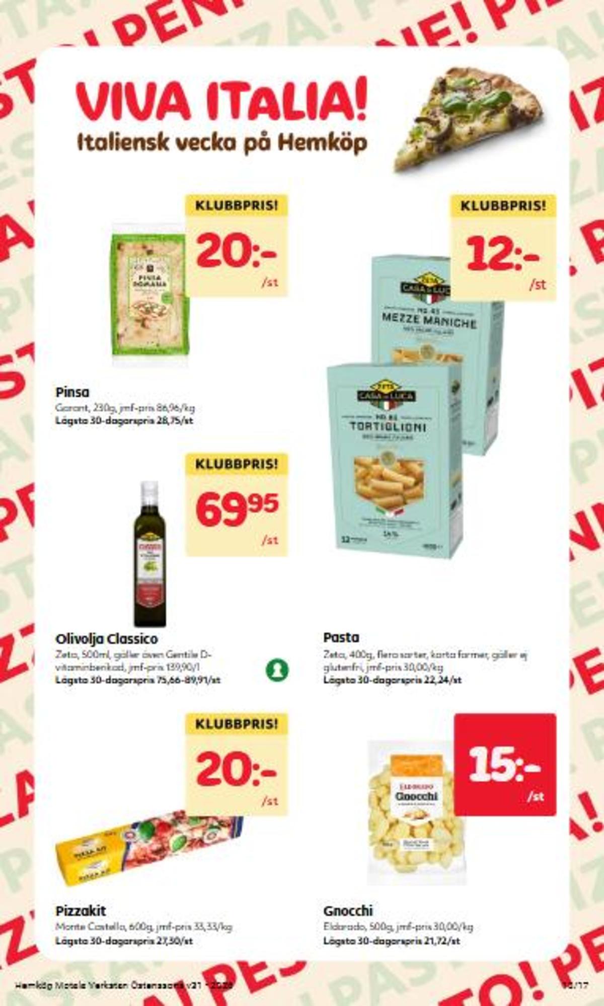 Se Östenssons reklamblad för vecka 31 på Kampanjveckan.se. Se bra erbjudanden på många varor, t.ex. pinsa garant eller olivolja zeta. Läs reklambladet här! Sida 10
