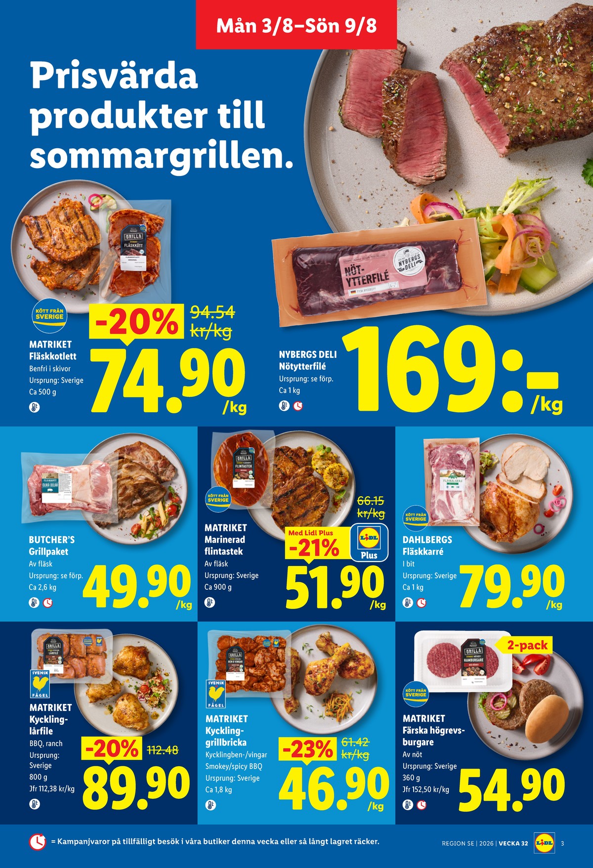 Se Lidl reklamblad för vecka 32 på Kampanjveckan.se. Se bra erbjudanden på många varor, t.ex. kycklinglårfile matriket eller karré dahlbergs. Läs reklambladet här! Sida 3
