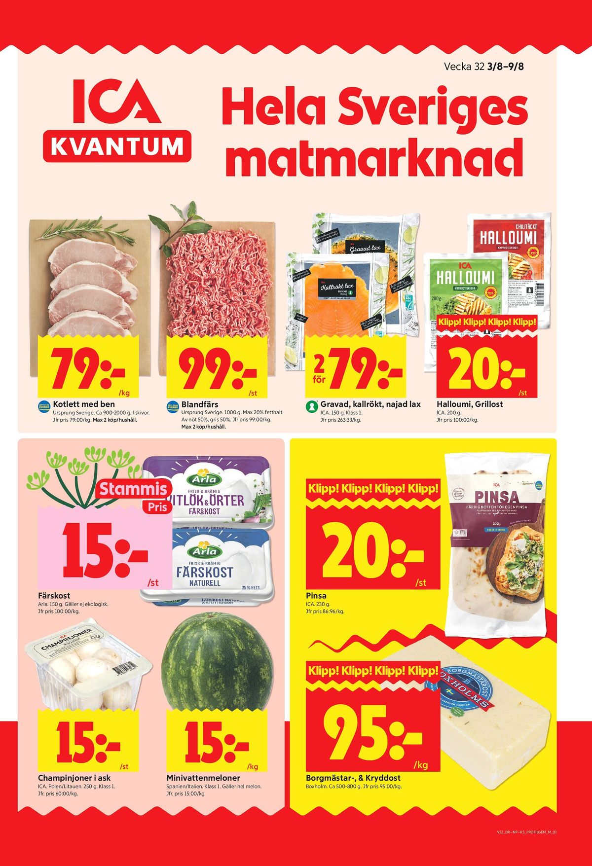 Se ICA Kvantum reklamblad för vecka 32 på Kampanjveckan.se. Se bra erbjudanden på många varor, t.ex. kastanjechampinjoner ica eller pinsa ica. Läs reklambladet här! Sida 1
