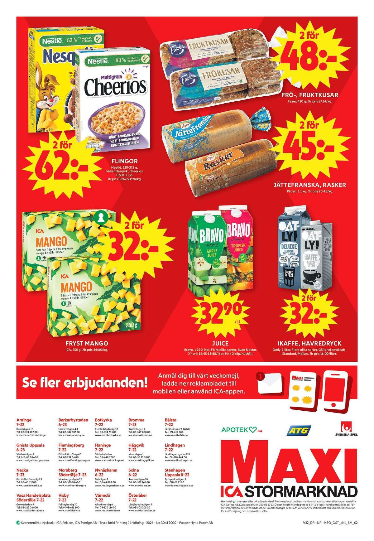 Se ICA Maxi reklamblad för vecka 32 på Kampanjveckan.se. Se bra erbjudanden på många varor, t.ex. havredryck oatly ikaffe eller Äpple juice bravo. Läs reklambladet här! Sida 11
