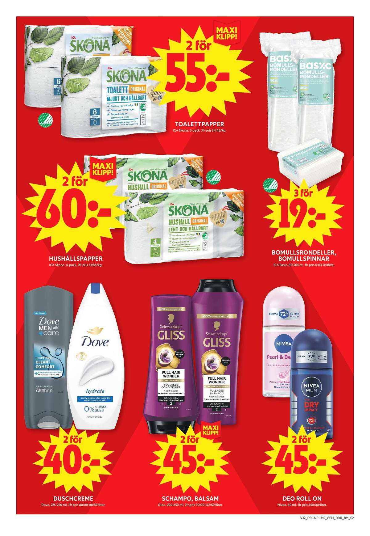 Se ICA Maxi reklamblad för vecka 32 på Kampanjveckan.se. Se bra erbjudanden på många varor, t.ex. toalettpapper skona eller hushållspapper skona. Läs reklambladet här! Sida 8
