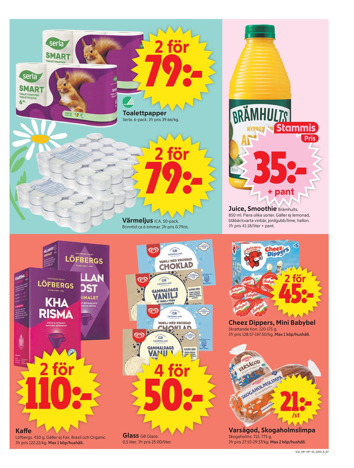 Se ICA Supermarket reklamblad för vecka 32 på Kampanjveckan.se. Se bra erbjudanden på många varor, t.ex. toalettpapper smart eller miniost babybel. Läs reklambladet här! Sida 7
