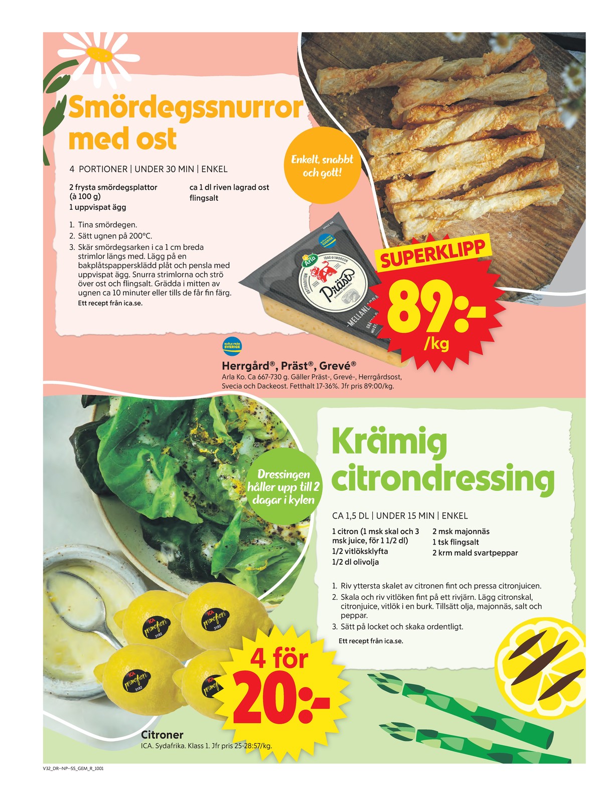 Se ICA Supermarket reklamblad för vecka 32 på Kampanjveckan.se. Se bra erbjudanden på många varor, t.ex. dackeost arla eller citroner ica. Läs reklambladet här! Sida 9
