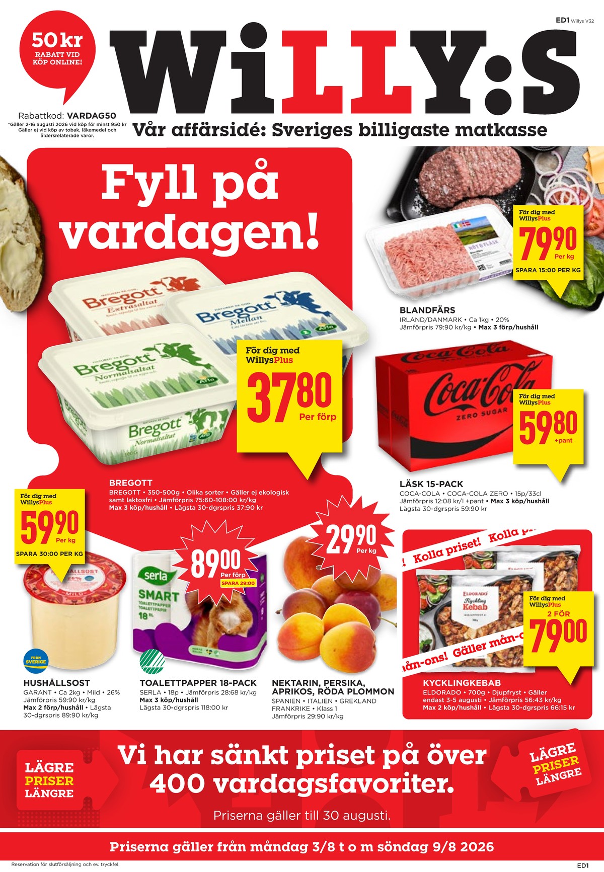 Se WILLY:S reklamblad för vecka 32 på Kampanjveckan.se. Se bra erbjudanden på många varor, t.ex. läskedryck 15 pk coca cola eller kycklingkebab eldorado. Läs reklambladet här! Sida 1
