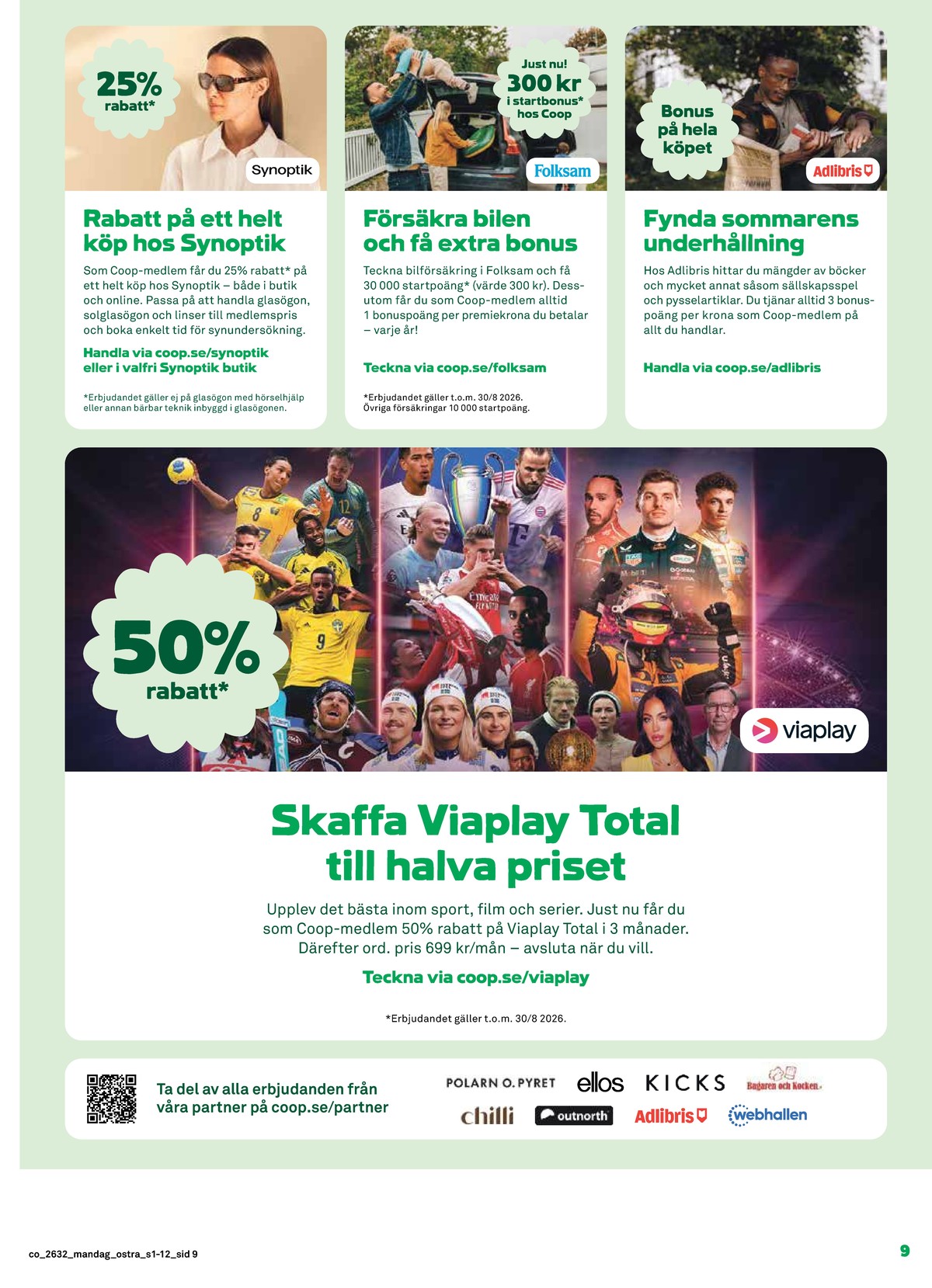 Se Coop reklamblad för vecka 32 på Kampanjveckan.se. Se bra erbjudanden på många varor. Läs reklambladet här! Sida 9
