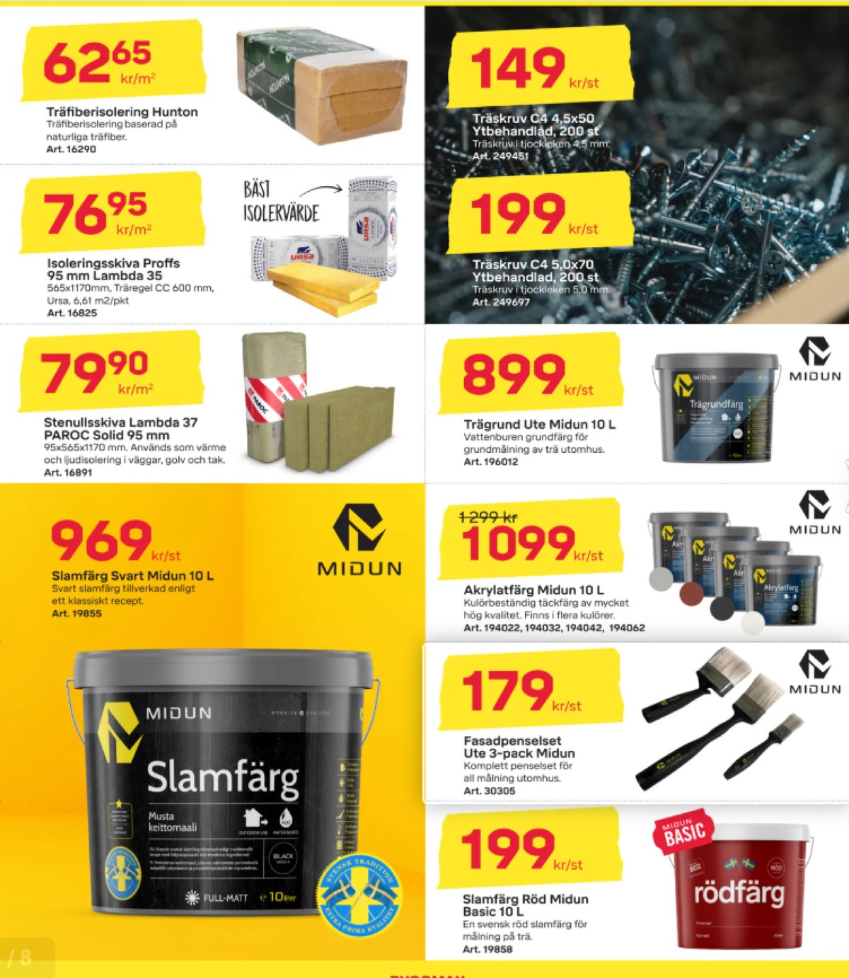 Se ByggMax reklamblad för vecka 32 på Kampanjveckan.se. Se bra erbjudanden på många varor. Läs reklambladet här! Sida 5