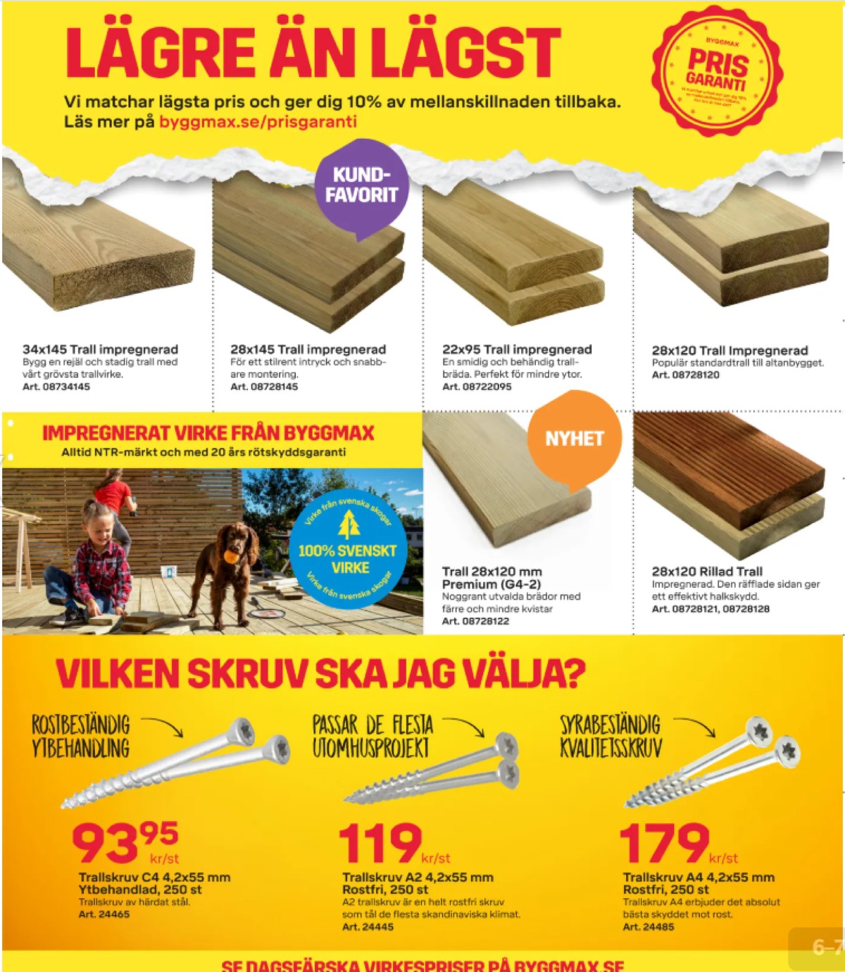 Se ByggMax reklamblad för vecka 32 på Kampanjveckan.se. Se bra erbjudanden på många varor. Läs reklambladet här! Sida 6