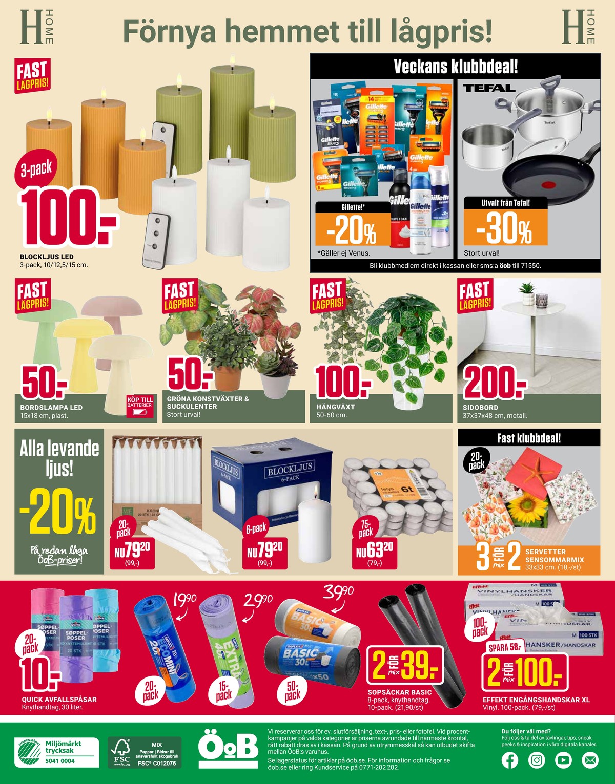 Se ÖoB reklamblad för vecka 32 på Kampanjveckan.se. Se bra erbjudanden på många varor. Läs reklambladet här! Sida 12