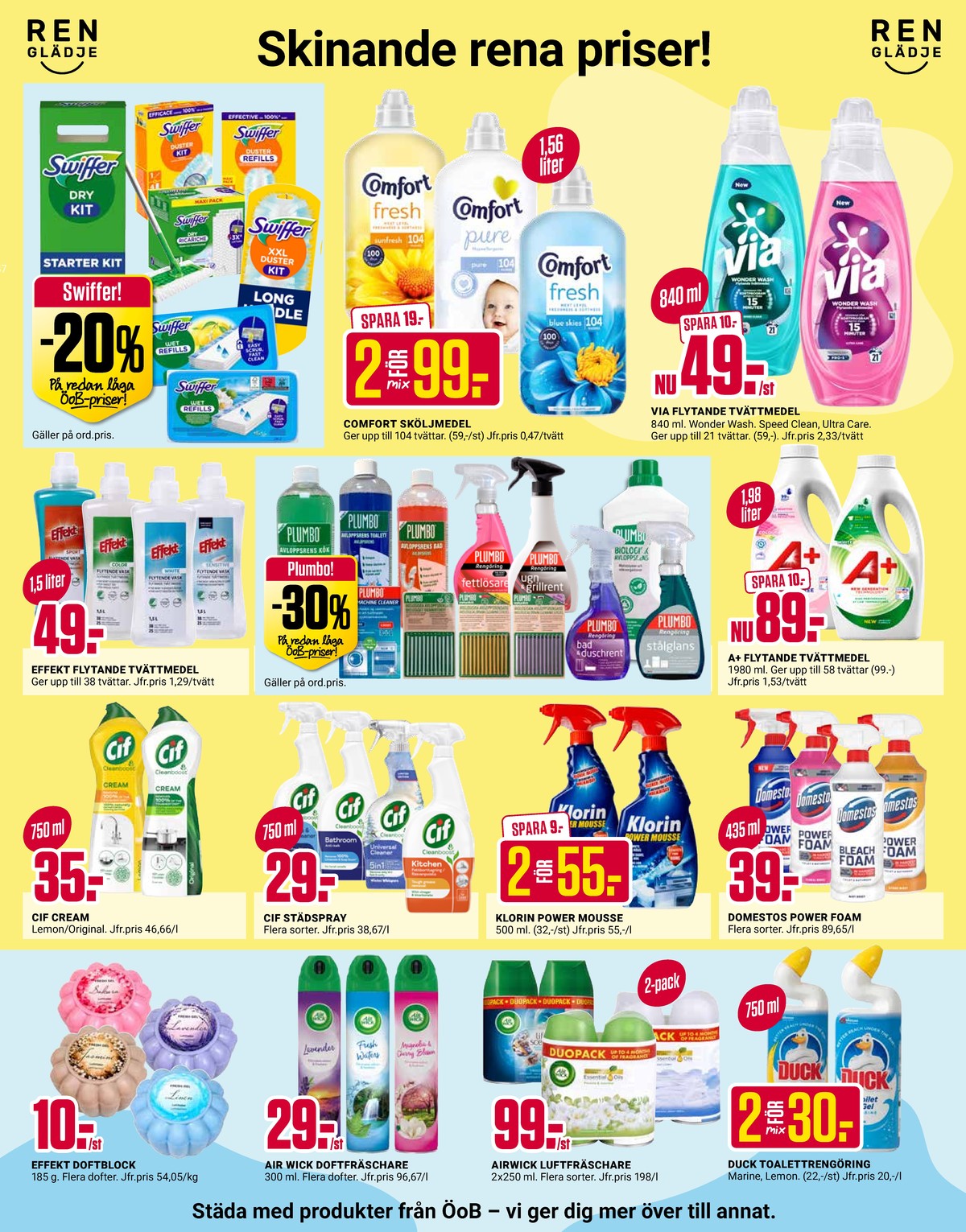 Se ÖoB reklamblad för vecka 32 på Kampanjveckan.se. Se bra erbjudanden på många varor. Läs reklambladet här! Sida 4