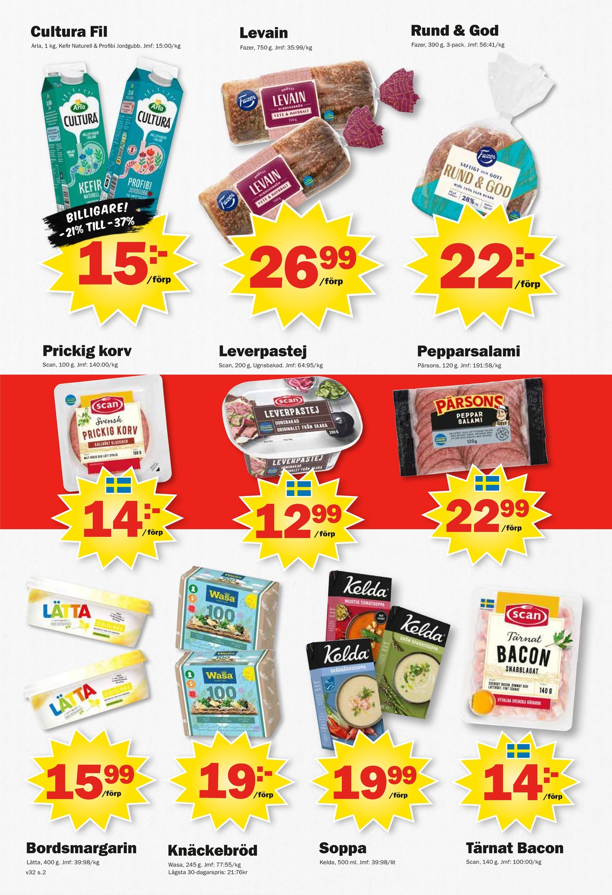 Se Pekås reklamblad för vecka 32 på Kampanjveckan.se. Se bra erbjudanden på många varor, t.ex. lättmargarin lätta eller kefir cultura. Läs reklambladet här! Sida 2
