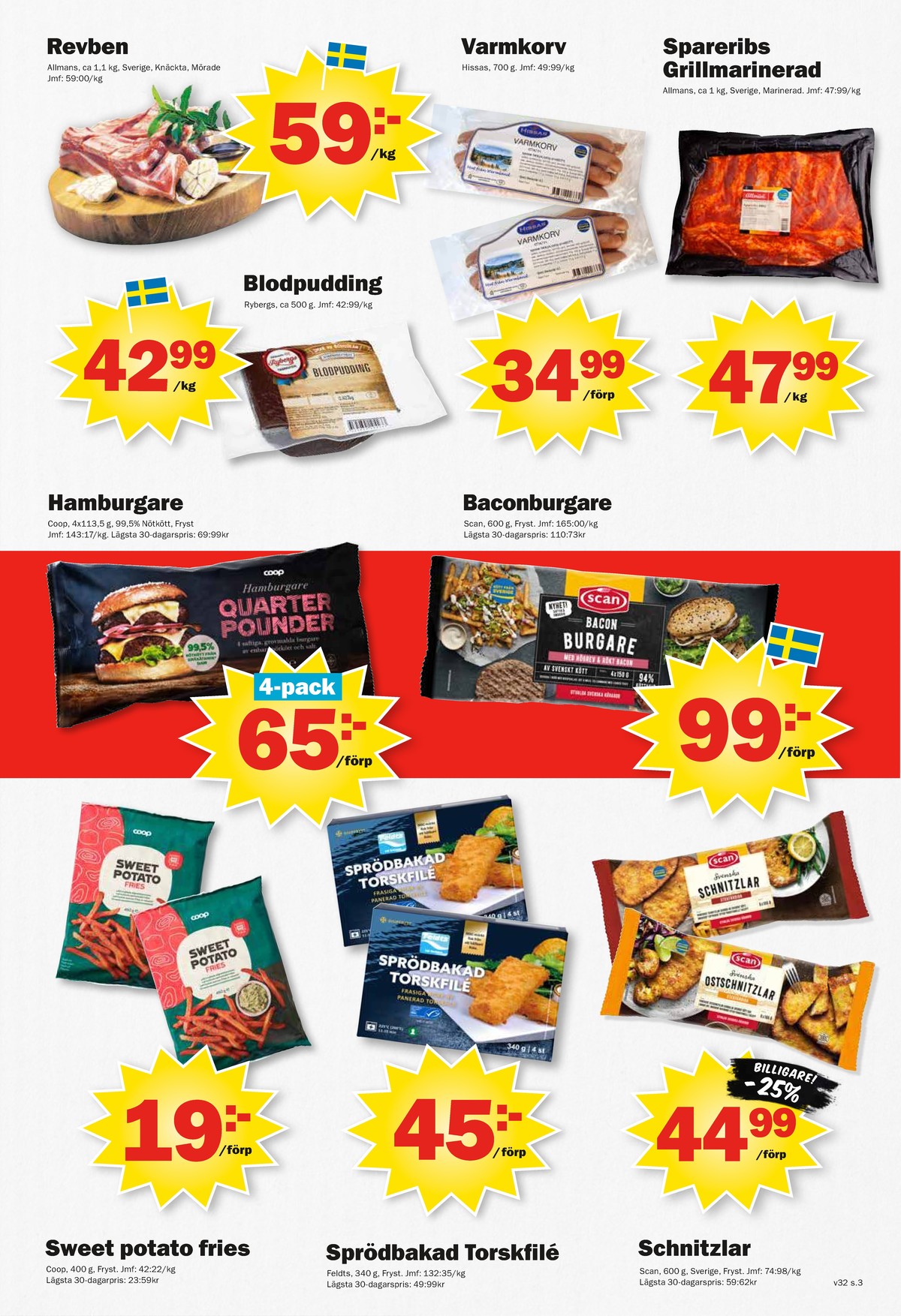 Se Pekås reklamblad för vecka 32 på Kampanjveckan.se. Se bra erbjudanden på många varor, t.ex. bacon burgare scan eller hamburgare quarter pounder coop. Läs reklambladet här! Sida 3
