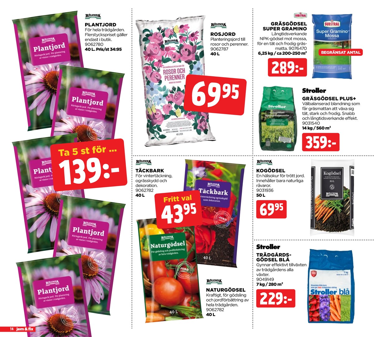 Se Jem & Fix reklamblad för vecka 32 på Kampanjveckan.se. Se bra erbjudanden på många varor. Läs reklambladet här! Sida 14
