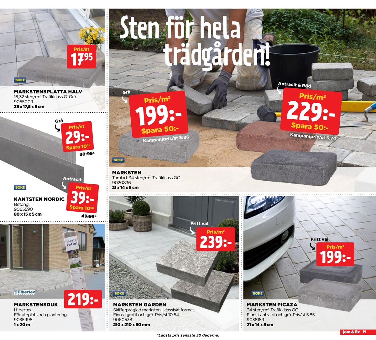 Se Jem & Fix reklamblad för vecka 32 på Kampanjveckan.se. Se bra erbjudanden på många varor. Läs reklambladet här! Sida 19