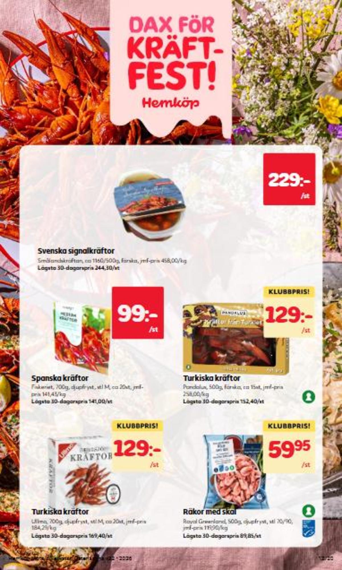 Se Hemköp reklamblad för vecka 32 på Kampanjveckan.se. Se bra erbjudanden på många varor. Läs reklambladet här! Sida 12
