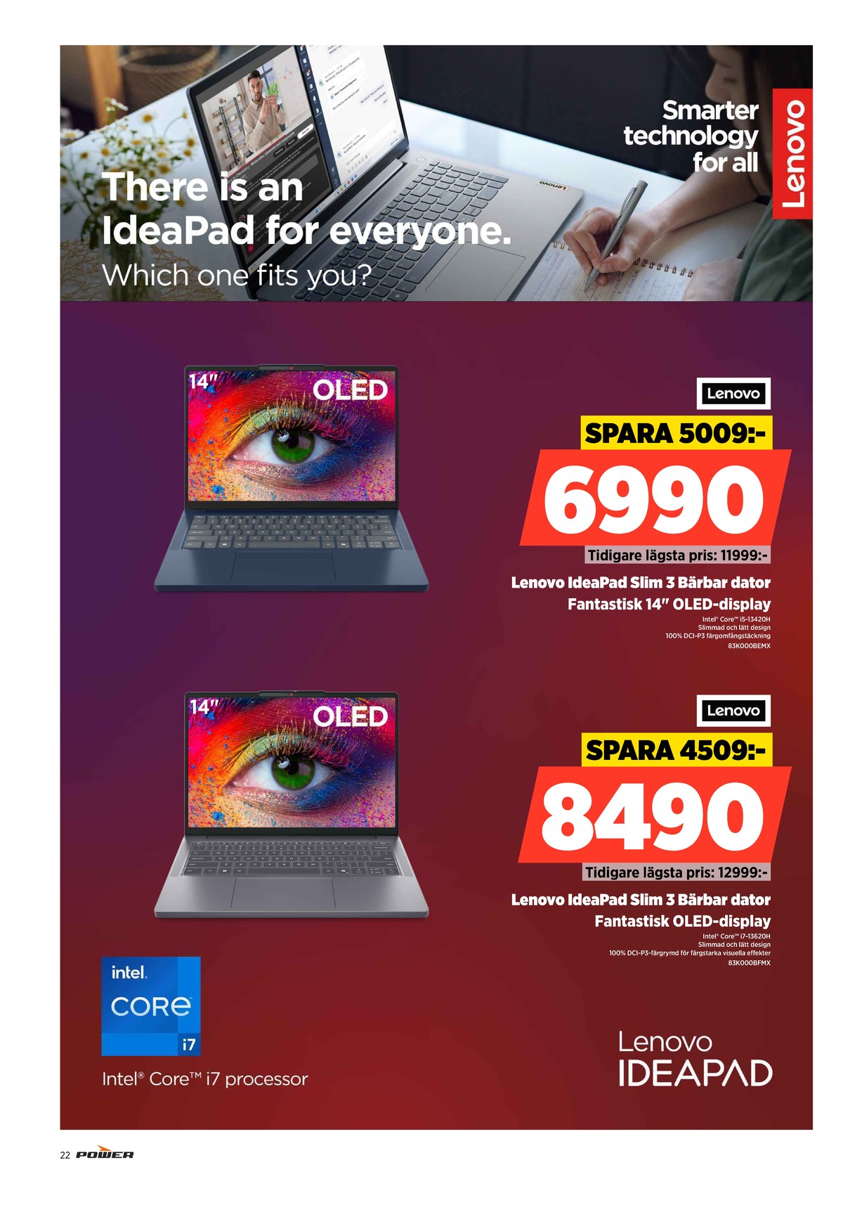 Se Power reklamblad för vecka 32 på Kampanjveckan.se. Se bra erbjudanden på många varor. Läs reklambladet här! Sida 22