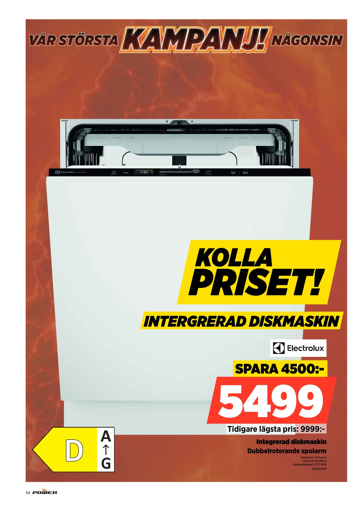 Se Power reklamblad för vecka 32 på Kampanjveckan.se. Se bra erbjudanden på många varor. Läs reklambladet här! Sida 54