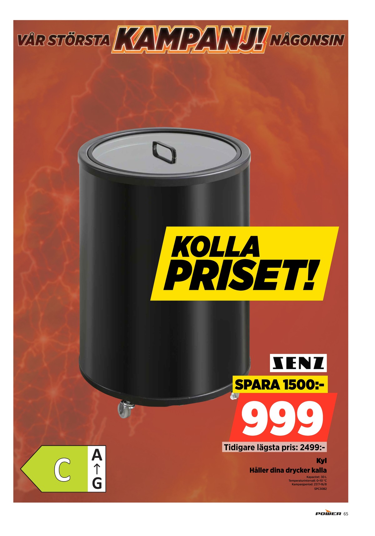 Se Power reklamblad för vecka 32 på Kampanjveckan.se. Se bra erbjudanden på många varor. Läs reklambladet här! Sida 65