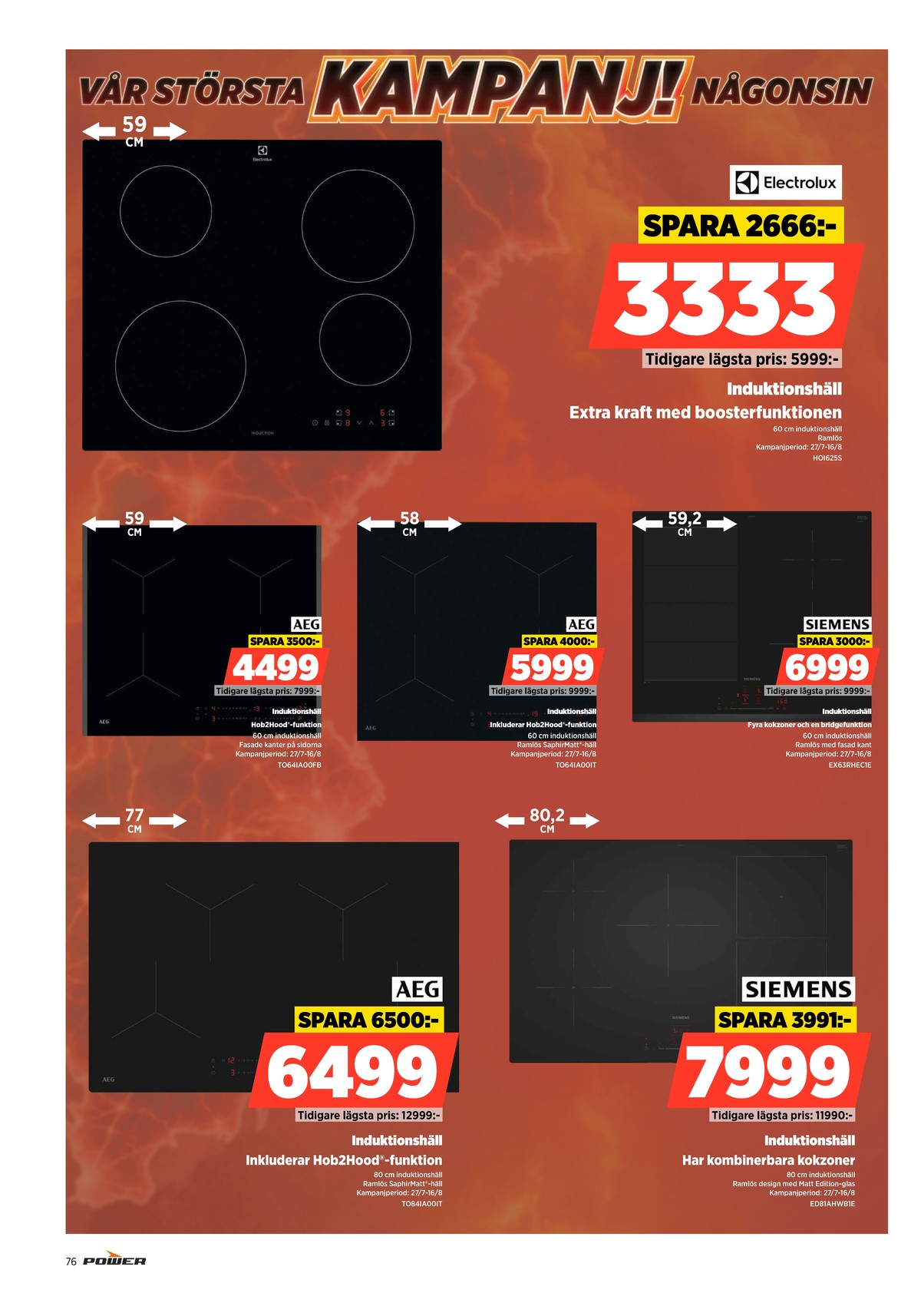 Se Power reklamblad för vecka 32 på Kampanjveckan.se. Se bra erbjudanden på många varor. Läs reklambladet här! Sida 76